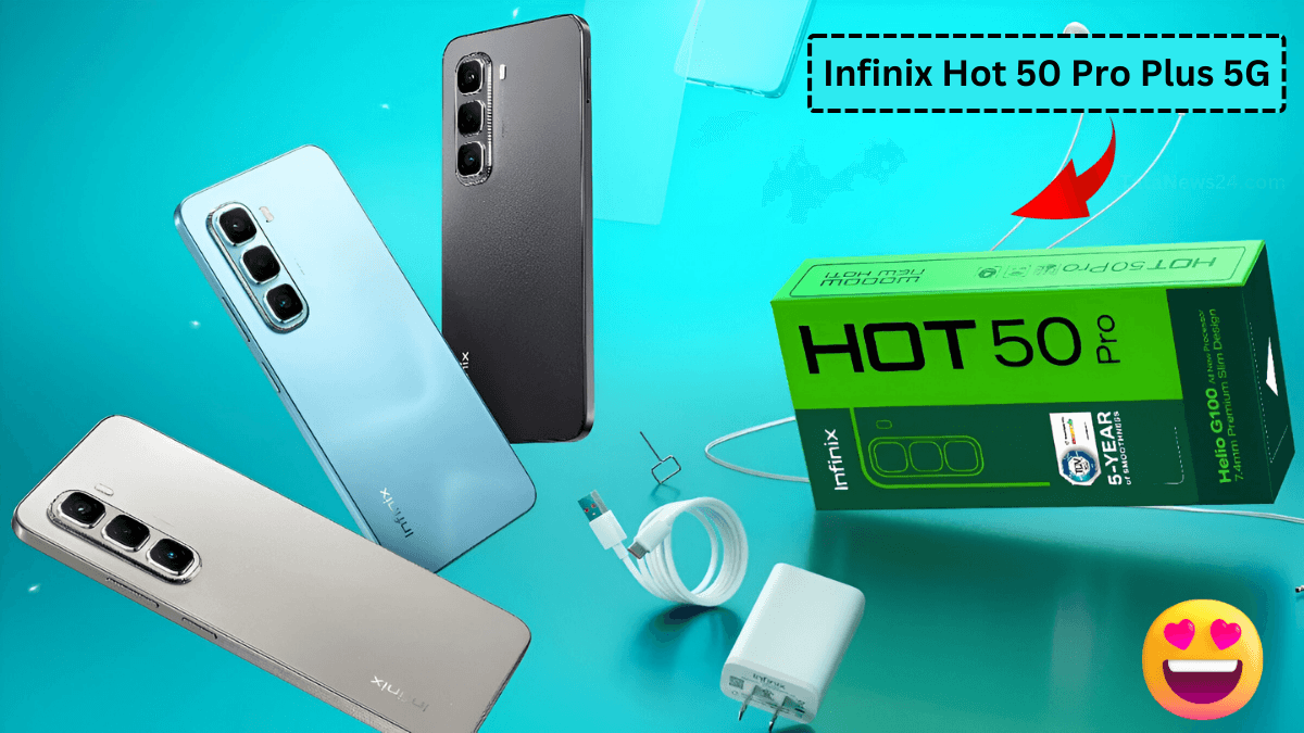 Infinix Hot 50 Pro Plus 5G 16GB रैम और 50MP कैमरा वाला कर्व्ड डिस्प्ले वाला Best स्मार्टफोन लॉन्च हुआ जानें इसकी कीमत